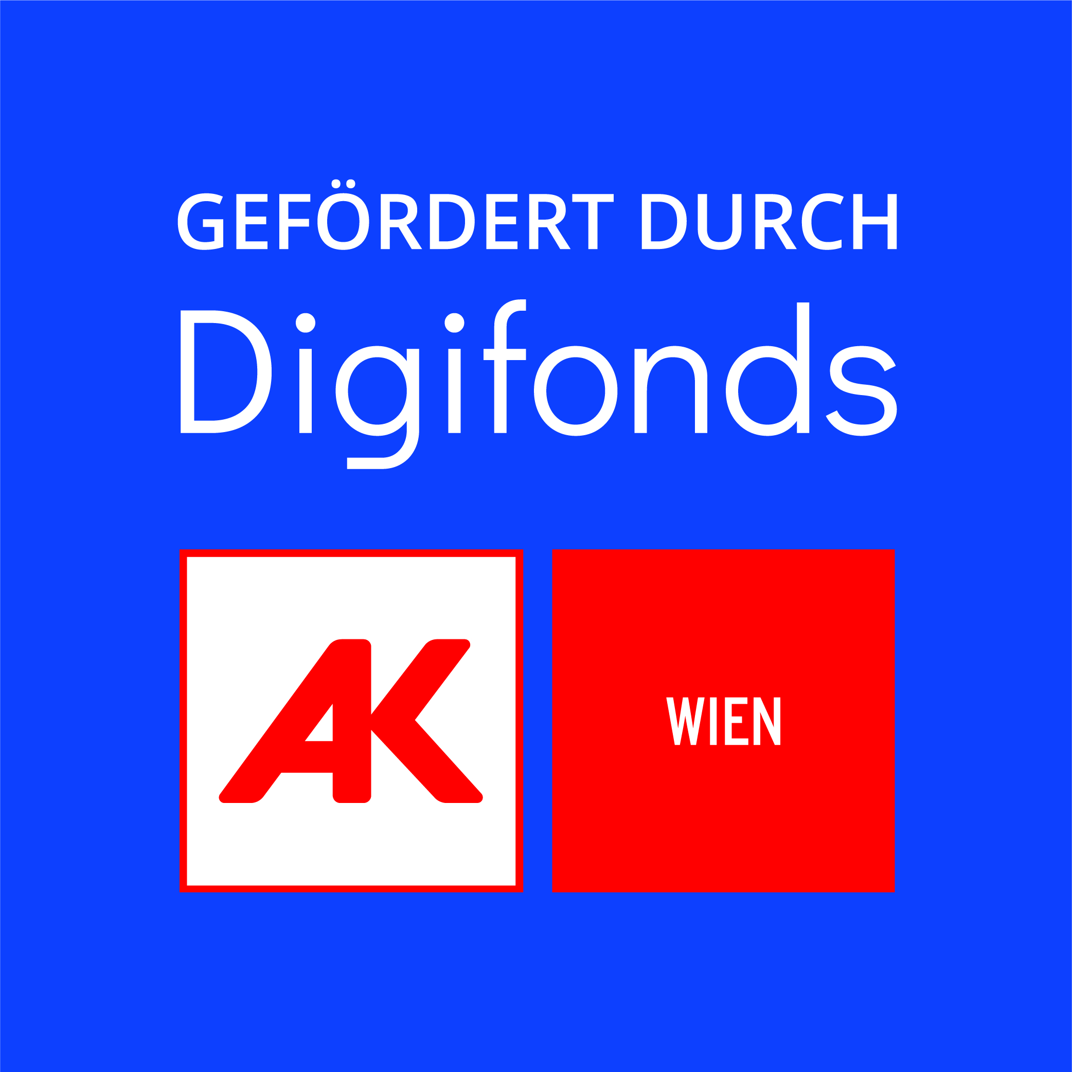 Text Gefördert durch Digifonds auf blauem Grund plus das Logo der AK Wien